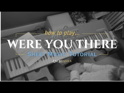 Were You There