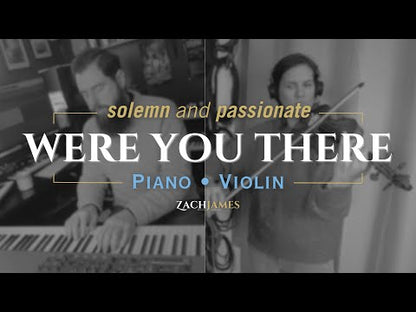 Were You There
