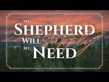 My Shepherd Will Supply My Need