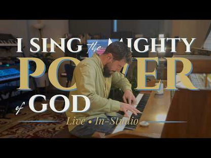 I Sing the Mighty Power of God