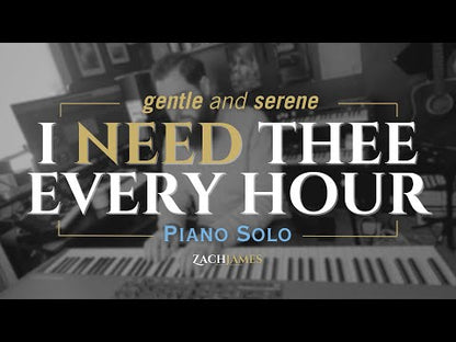 I Need Thee Every Hour