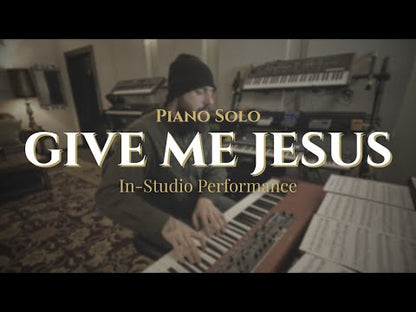 Give Me Jesus