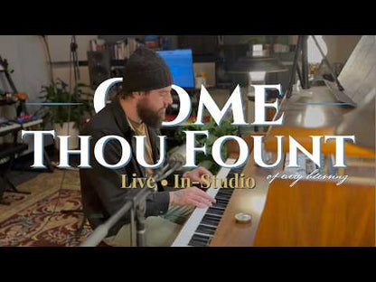 Come Thou Fount of Every Blessing
